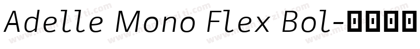 Adelle Mono Flex Bol字体转换